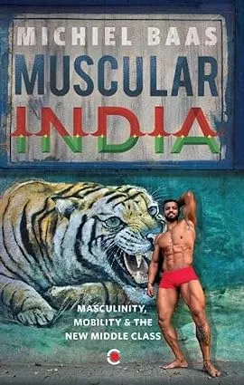 MICHIEL BAAS MUSCULAR INDIA: BY MICHIEL BAAS(HARDCOVER)